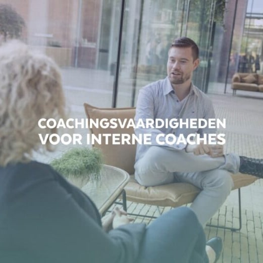 Coachingsvaardigheden voor Interne Coaches